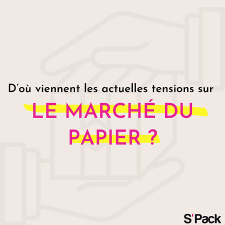 D’où viennent les actuelles tensions sur le marché du papier ?